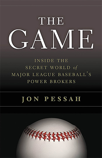 The Game: Inside the Secret World of Major League Baseball’s Power Brokers