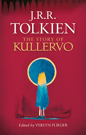 The Story of Kullervo by J. R. R. Tolkien