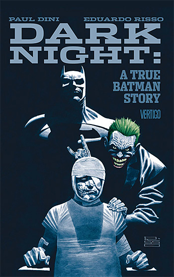 Dark Night: A True Batman Story