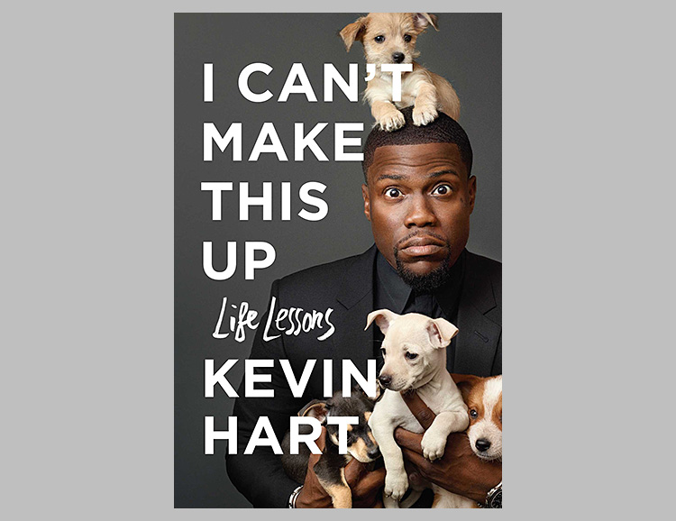 I Can’t Make This Up: Life Lessons by Kevin Hart