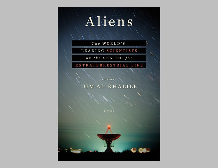 Aliens: The World’s Leading Scientists on the Search for Extraterrestrial Life