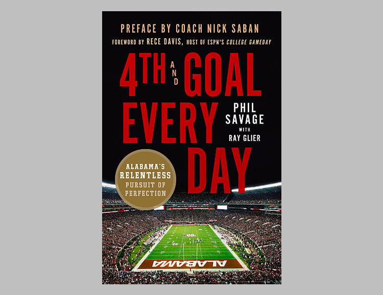 4th and Goal Every Day: Alabama’s Relentless Pursuit of Perfection