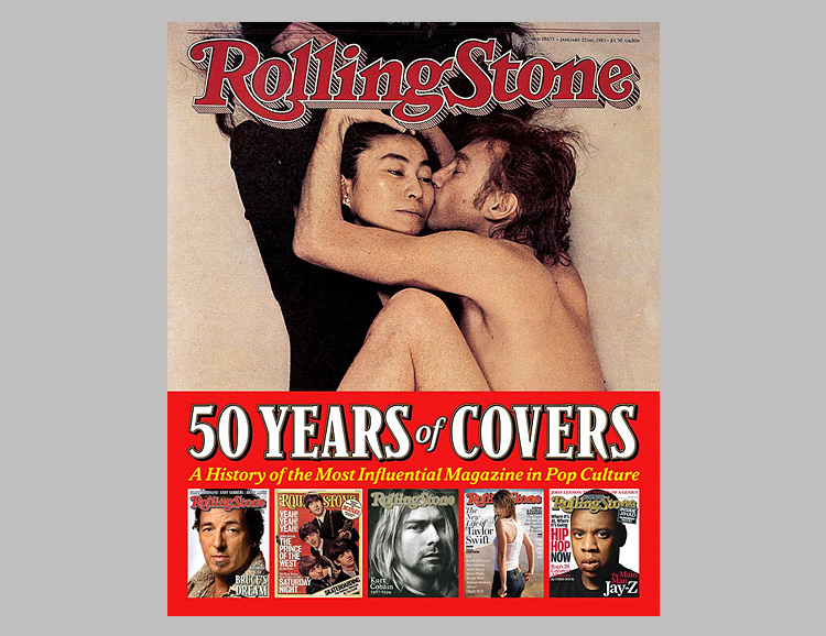 Rolling Stone 50 Years of Covers: A History of the Most Influential Magazine in Pop Culture