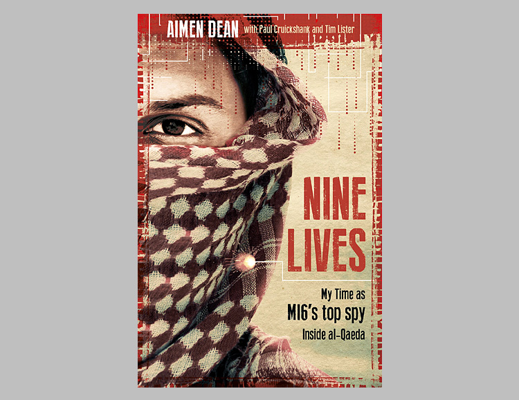 Nine Lives: My Time As The West’s Top Spy Inside Al-Qaeda