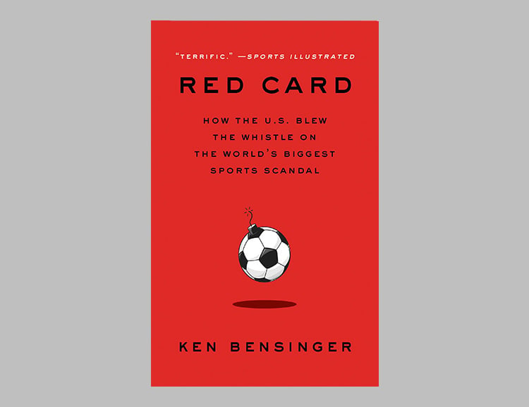 Red Card: How the U.S. Blew the Whistle on the World’s Biggest Sports Scandal