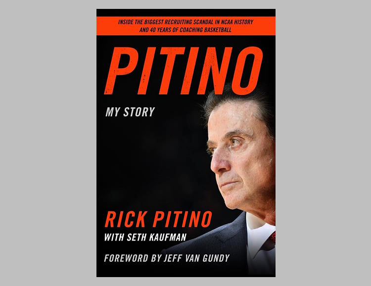 Coach Rick Pitino Wrote a Book that Tells His Side of the Story