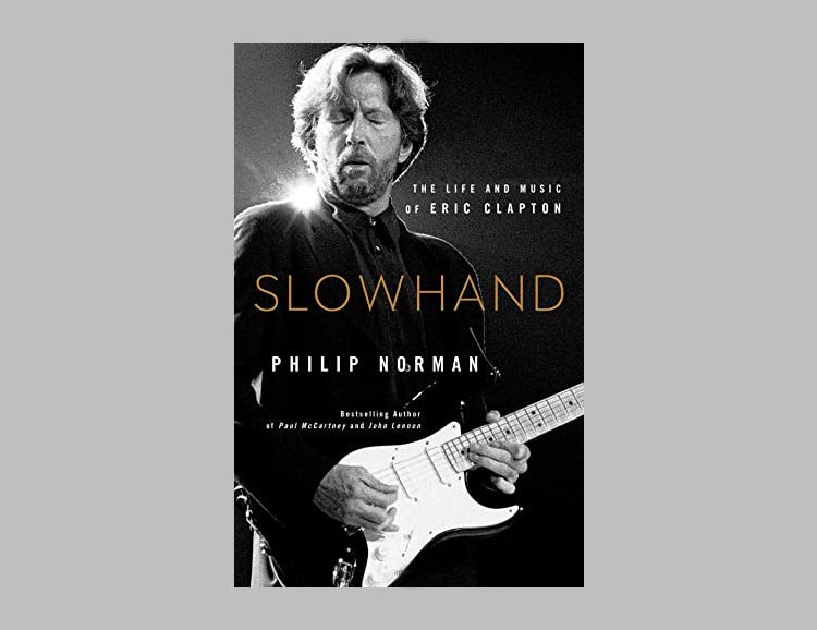 Slowhand: The Life and Music of Eric Clapton