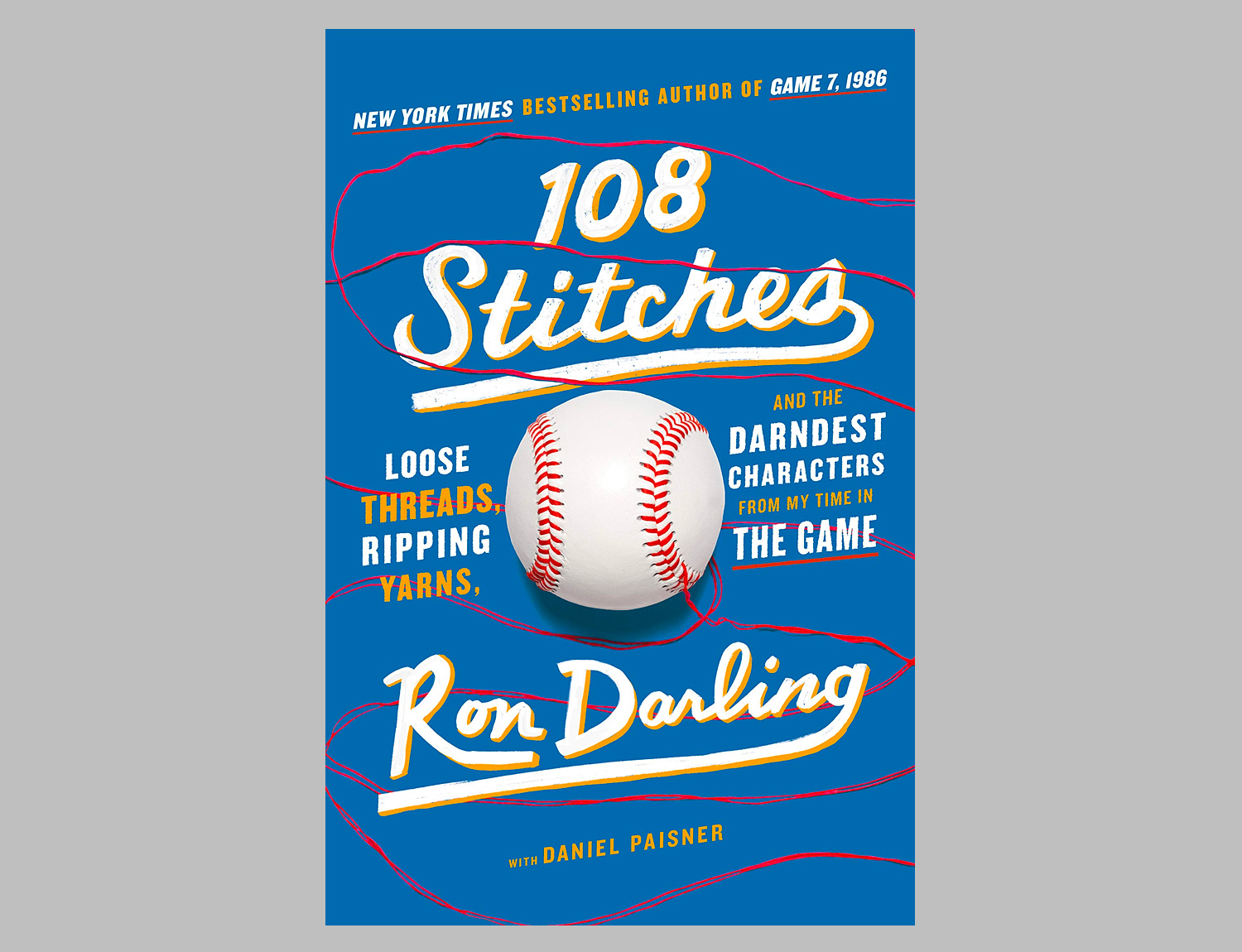 108 Stitches: Loose Threads, Ripping Yarns, and the Darndest Characters from My Time in the Game