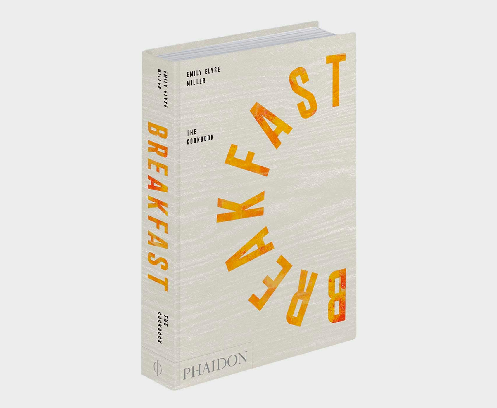 Breakfast: The Cookbook