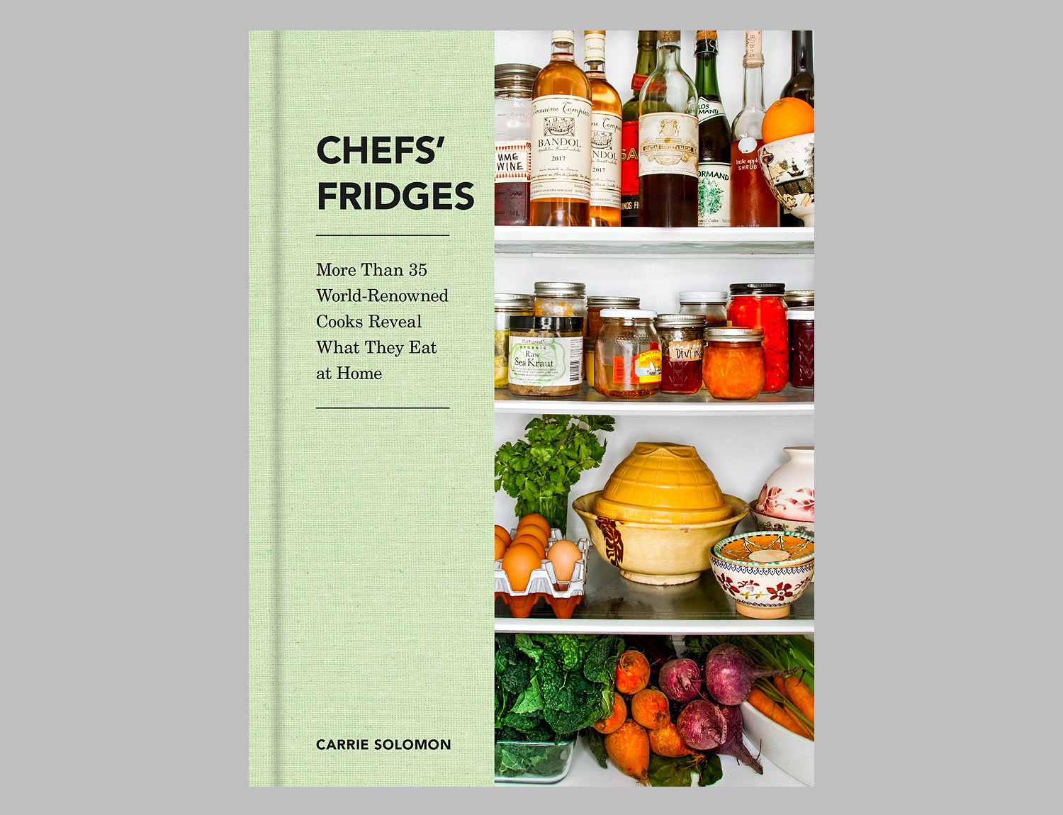 Chefs’ Fridges: More Than 35 World-Renowned Cooks Reveal What They Eat at Home