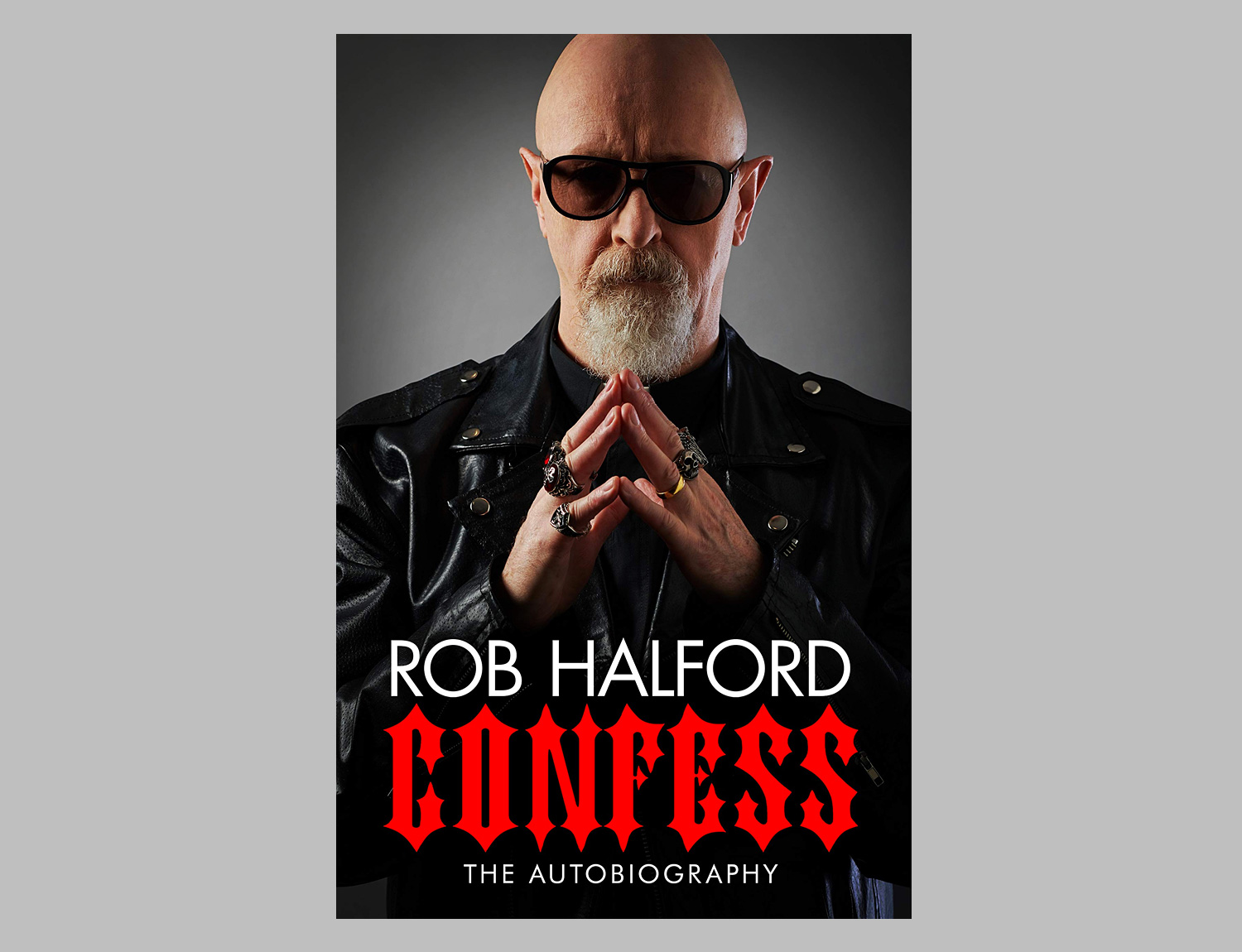 Confess: The Autobiography of Rob Halford