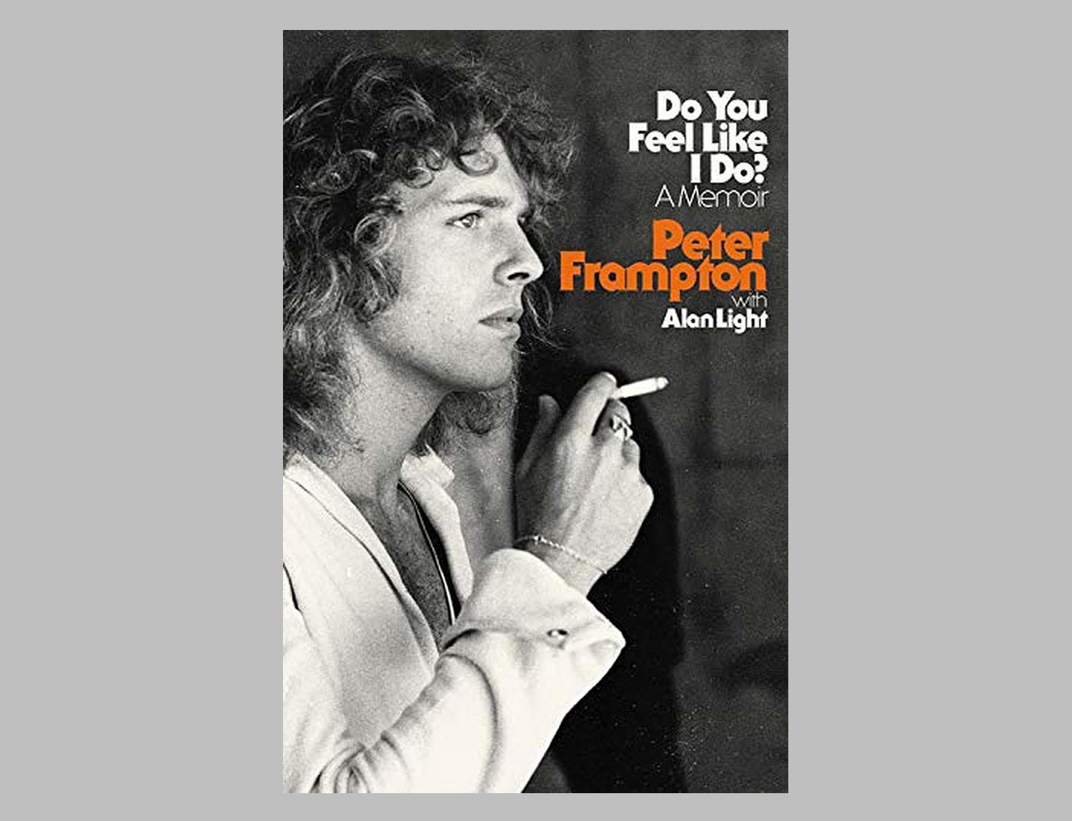 Peter Frampton Memoir: Do you Feel Like I Do?