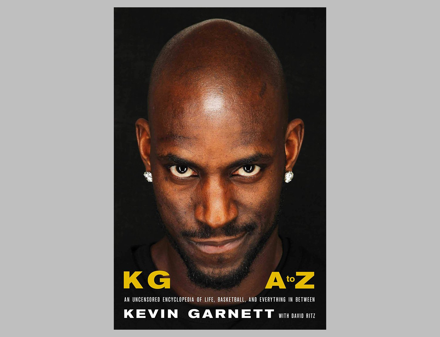 KG: A to Z: An Uncensored Encyclopedia of Life, Basketball, and Everything in Between