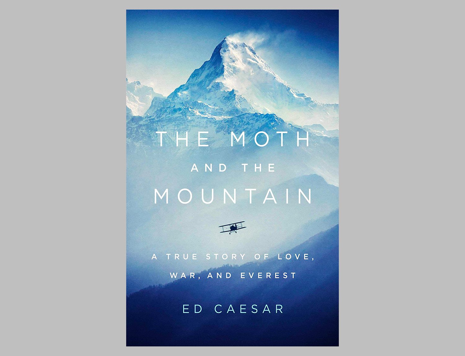 The Moth and the Mountain: A True Story of Love, War, and Everest