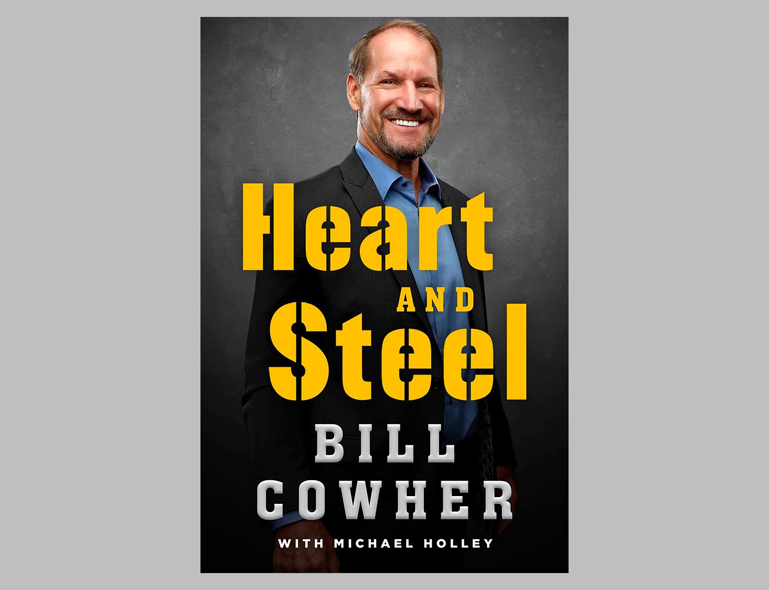 Heart and Steel: Bill Cowher’s Memoir