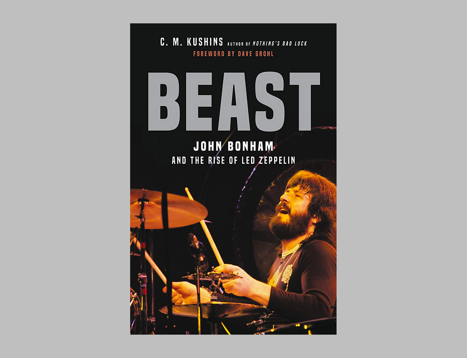 Beast: John Bonham and the Rise of Led Zeppelin