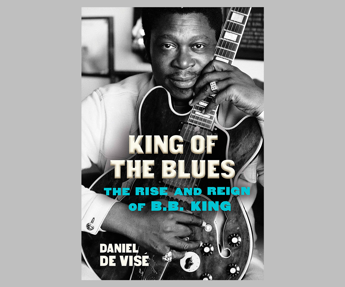 King of the Blues: The Rise and Reign of B.B. King