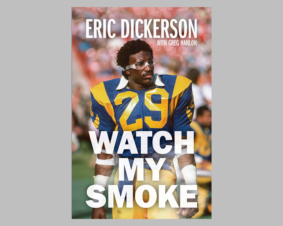 Watch My Smoke: The Eric Dickerson Story