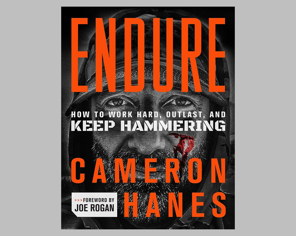 Endure: How to Work Hard, Outlast, and Keep Hammering