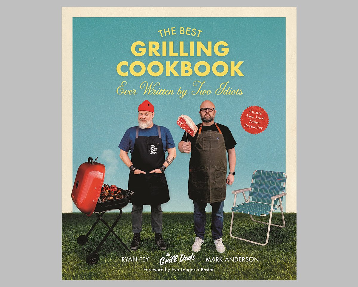 The Best Grilling Cookbook Ever Written By Two Idiots