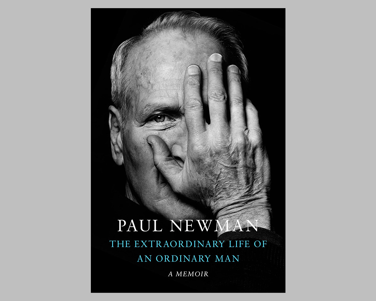 The Extraordinary Life of an Ordinary Man: A Memoir by Paul Newman