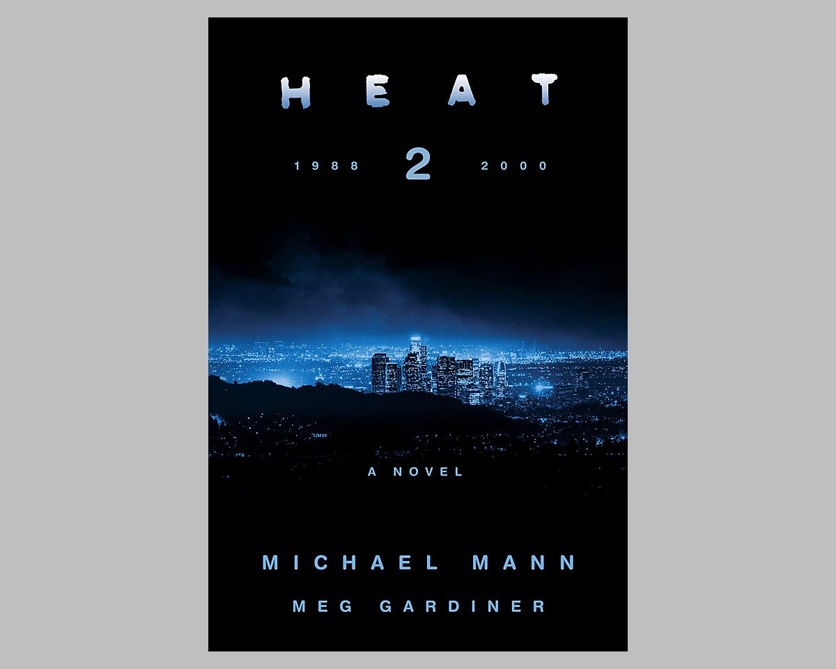 Heat 2: A Novel