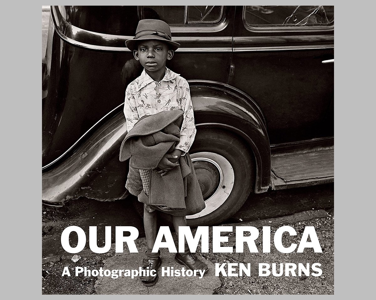 Our America: A Photographic History by Ken Burns