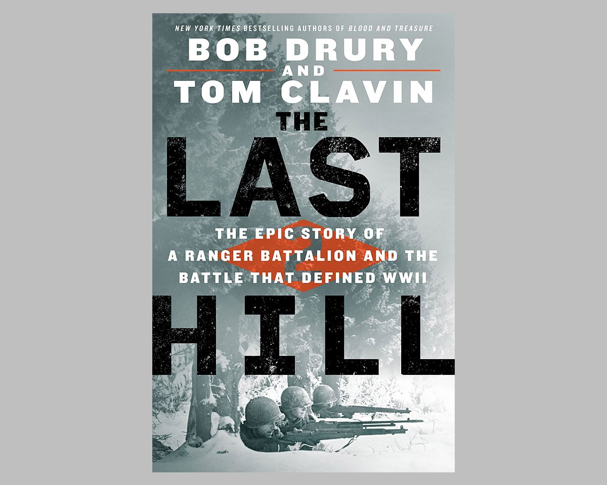 The Last Hill: The Epic Story of a Ranger Battalion and the Battle That Defined WWII