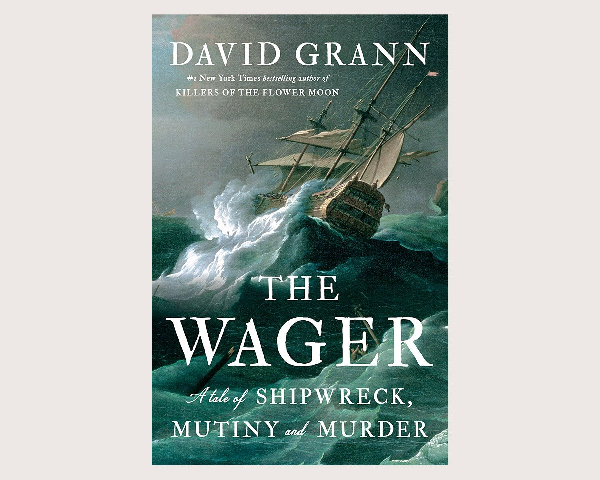The Wager: A Tale of Shipwreck, Mutiny and Murder